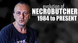 The Evolution of Necrobutcher (1981 to present)