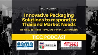 TICC Podcast: Innovate Packaging Solutions to Respond to Thailand Market Needs
