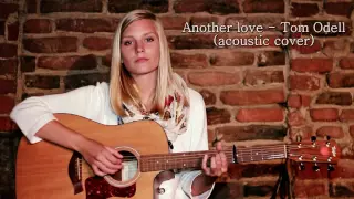 Another Love - Tom Odell (acoustic cover by Nicole Milik)