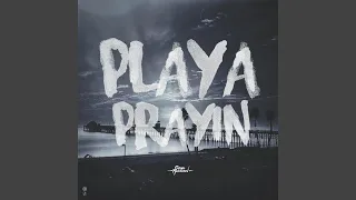 Playa Prayin' (feat. John Givez, Beleaf & Ruslan)