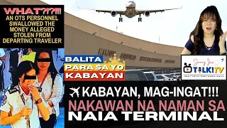 Nakawan sa NAIA Terminal Strikes Again | Screening Officer Nilunok ang Perang Ninakaw sa Traveler