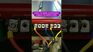 HOW TO WIRE AMPLIFIER FOR CHUCHERO