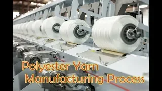 Polyester Yarn Manufacturing Process