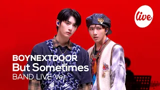 [4K] BOYNEXTDOOR - “But Sometimes” Band LIVE Concert [it's Live] K-POP live music show