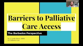 Barriers to Palliative Care Access - The Barbados Perspective