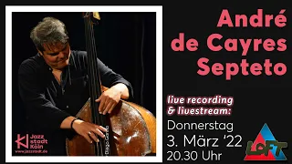 André de Cayres Septeto | live recording & livestream