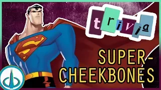 SUPERMAN, Cheekbones of Steel | Trivia Tuesdays