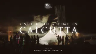 ONCE UPON A TIME IN CALCUTTA - TEASER