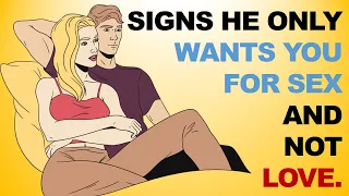 9 SIGNS HE ONLY WANTS YOU FOR SEX AND NOT LOVE; (HE DOESN’T LOVE YOU)