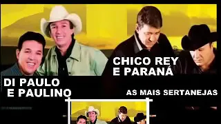 chico rey e parana di paulo e paulino as mais con 5