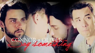 Connor & Oliver || Say Something [ 3x02 ]