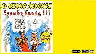 El Negro Alvarez es Essuberante!!! Cuentos y chistes para no parar de reir