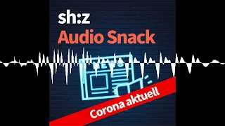 15.06. Sprunghafter Anstieg der Corona-Infektionen in Schleswig-Holstein - sh:z Audio Snack