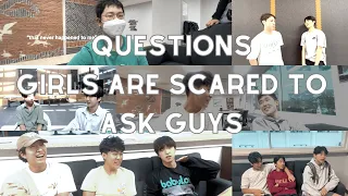 questions girls are scared to ask guys - seoul international school