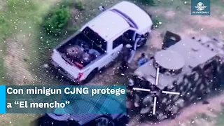 “Armados hasta los dientes” CJNG utiliza mega ametralladora para proteger a "El Mencho"