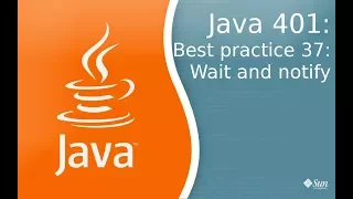 Урок Java 401: Best practice 37: Использование wait и notify