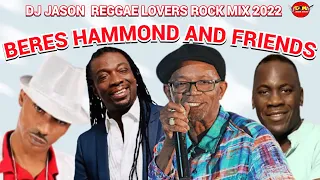 BERES HAMMOND AND FREINDS REGGAE LOVERS ROCK MIX,BEST REGGAE HITS SONGS, MIKEY SPICE,ROMIE /DJ JASON