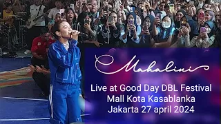 (Full) MAHALINI Live at Good Day DBL Festival,  Mall Kota Kasablanka Jakarta 27 april 2024