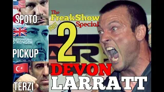 "IN THE PRESENCE OF GREATNESS" : DEVON LARRATT - ENGIN TERZI & ERIC SPOTO - FREAKSHOW SPECIAL PT. 2