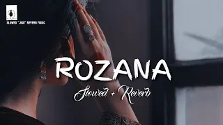 Rozana [Slowed + Reverb] Shreya Ghoshal / Naam Shabana