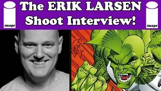 The Erik (Savage Dragon) Larsen Shoot Interview!