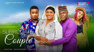 SURROGATE COUPLE (New Movie) -FRANCES BEN ,BRYAN EMMANUEL,STANLEY J NANCY OTTO IDUH Nigerian Movies