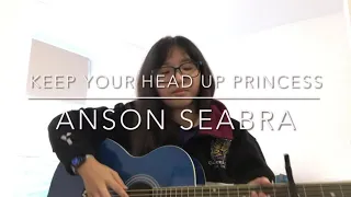 Keep Your Head Up Princess - Anson Seabra || Acoustic Guitar cover (Slowed)