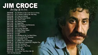 Jim Croce Greatest Hits Full Album - Jim Croce Best Songs - Jim Croce Playlist 2021