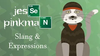 Learn English With Breaking Bad: Jesse Pinkman Slang & Expressions