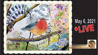 Adding Mixed Media Details to a Watercolor Robin - Live Stream