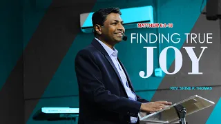 Finding True Joy | Matthew 5:1 -16 | Shine Thomas | City Harvest AG Church