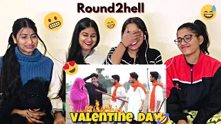VALENTINE DAY | Round2hell | R2h | REACTION BY THE GIRLS SQUAD