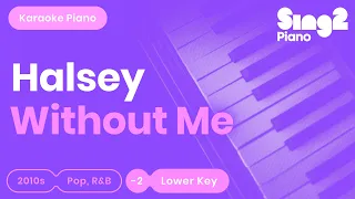 Halsey - Without Me (Lower Key) Piano Karaoke