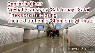 Информатор Бакинского метрополитена! Шах Исмаил Хатаи-Джафар Джаббарлы; Автовокзал - Мемар Аджеми2