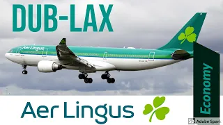 FLIGHT REPORT | Dublin to Los Angeles | Aer Lingus ECONOMY Airbus A330 | FlyWithMe!