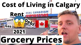 COST OF LIVING IN CALGARY | GROCERIES | RENT | UTILITIES | CANADA 2021