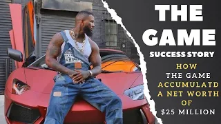 The Game Inspiration | How The Game Accumulated a Net Worth of $25 Million | The Game Success Story