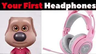 Talking Ben Becoming Old Your First Headphones