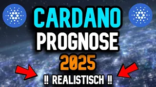 SCHLUSS mit FAKE Prognosen ! Cardano Prognose 2025 REALISTISCH & MÖGLICH !! Kryptowährung News