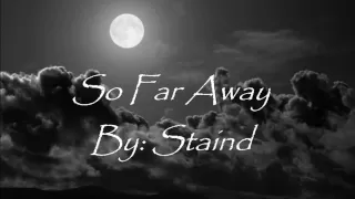 Staind- So far away lyrics