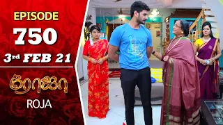 ROJA Serial | Episode 750 | 3rd Feb 2021 | Priyanka | SibbuSuryan | SunTV Serial | Saregama TVShows