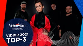 Go_A’s Songs - Vidbir 🇺🇦 Ukraine - My Top 3 - Eurovision 2021