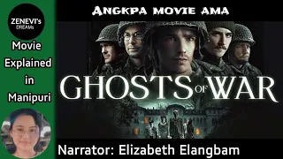 "Ghosts of War" Movie explained in Manipuri // Thriller & horror // explain in Manipuri