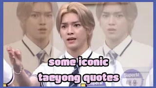 Iconic things Taeyong has said
