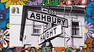 HISTORY OF HAIGHT ASHBURY-SUMMER OF LOVE-1967