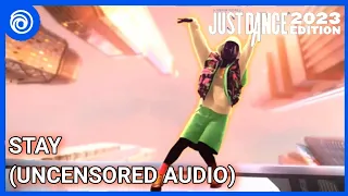 STAY (Uncensored Audio) by The Kid LAROI, Justin Bieber | Just Dance 2023 Edition | Full Gameplay