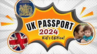 British Passport for Your Child: Steps to British Citizenship 2024 Edition