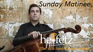 Sunday Matinee V: 08.01.21 | Heifetz Institute 2021 Festival of Concerts