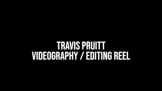 Travis Videographer/ Editing Reel