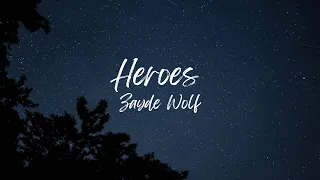 Zayde Wolf - Heroes (Slowed + Reverb)